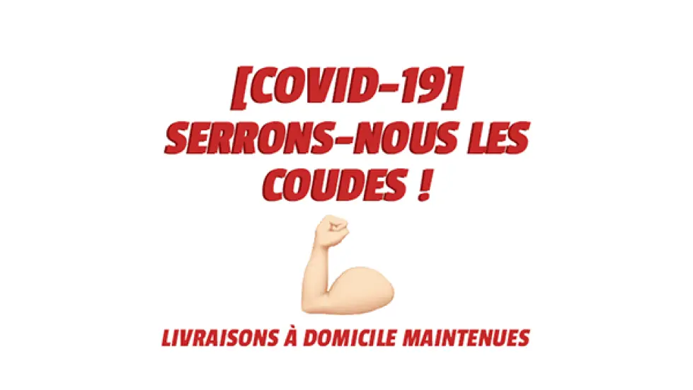 [COVID-19] Livraisons à domicile maintenues